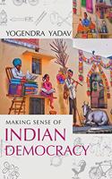 Making Sense Of Indian Democracy: Theory as Practice