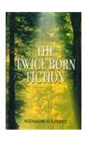 The Twice Born Fiction