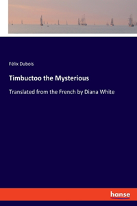 Timbuctoo the Mysterious