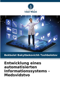 Entwicklung eines automatisierten Informationssystems - Medsvidstvo