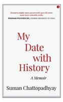 MY DATE WITH HISTORY