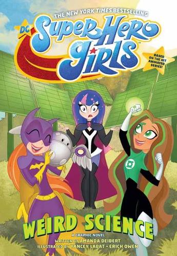 DC Super Hero Girls: Weird Science