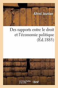 Des Rapports Entre Le Droit Et l'Économie Politique