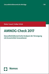Amnog-Check 2017: Gesundheitsokonomische Analysen Der Versorgung Mit Arzneimittel-Innovationen