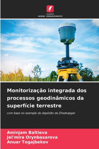 Monitorização integrada dos processos geodinâmicos da superfície terrestre