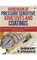 Hand Book of Pressure Sensitive Adhesives and Coatings