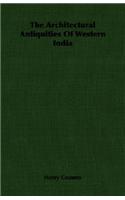 Architectural Antiquities Of Western India