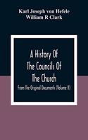 History Of The Councils Of The Church