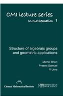 Lectures on the structure of algebraic groups and geometric applications