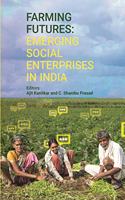 Farming Futures: Emerging Social Enterprises in India