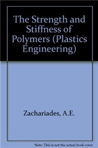 The Strength and Stiffness of Polymers