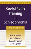 Social Skills Training for Schizophrenia, Second Edition