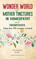 Wonder World of Mother Tinchers in Homeopathy with Therapeutics
