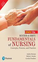 Kozier and Erb's Fundamentals of Nursing: Concepts, Process and Practice | Tenth Edition | By Pearson