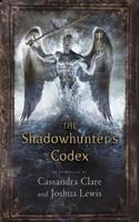 The Shadowhunter's Codex (The Infernal Devices)