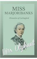 Miss Marjoribanks - Chronicles of Carlingford