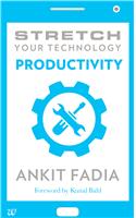 Stretch Your Technology Productivity