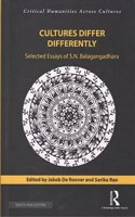 Cultures Differ Differently: Selected Essays of S.N. Balagangadhara