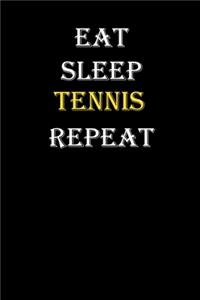 Eat, Sleep, Tennis, Repeat Journal