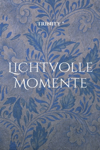Lichtvolle Momente