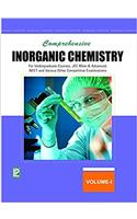 COMPREHENSIVE INORGANIC CHEMISTRY VOL-I (FOR UNDERGRADUATE COURSES, JEE MAIN & ADVANCED, NEET AND VARIOUS OTHER COMPETITIVE EXAMINATIONS)