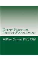 Deeply Practical Project Management