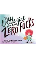 Little Girl Who Gave Zero Fucks