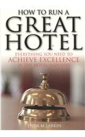 How To Run A Great Hotel