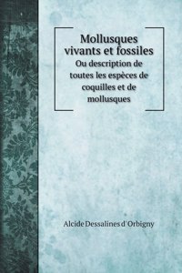 Mollusques vivants et fossiles