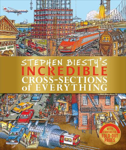 Stephen Biesty's Incredible Cross-Sections of Everything