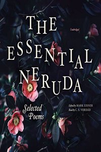 The Essential Neruda: Selected Poems