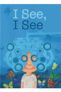 I See, I See