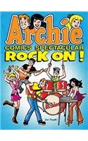 Archie Comics Spectacular: Rock On!