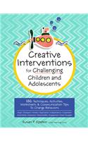Creative Interventions for Challenging Children & Adolescents