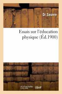 Essais Sur l'Éducation Physique