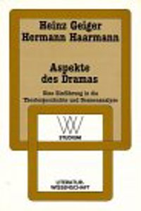 Aspekte Des Dramas: Eine Einfuhrung in Die Theatergeschichte Und Dramenanalyse