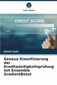 Genaue Klassifizierung der Kreditwürdigkeitsprüfung mit Ensemble GradientBoost