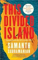 This Divided Island: Stories from the Sri Lankan War