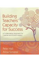 Building Teachers' Capacity for Success: A Collaborative Approach for Coaches and School Leaders