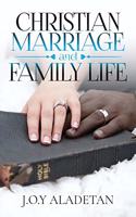 Christian Marriage and Family Life