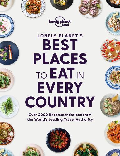 Lonely Planet Lonely Planet's Best Places to Eat in Every Country 1