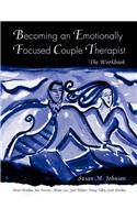 Becoming an Emotionally Focused Couple Therapist