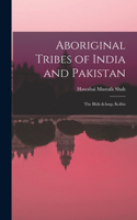 Aboriginal Tribes of India and Pakistan