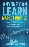 Anyone Can Learn Market Profile