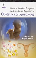 Manual Of Standard Drugs And Evidence-Based Approach To Obstetrics & Gynecology