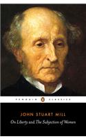 On Liberty and the Subjection of Women (Penguin Classics)