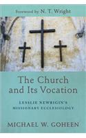 The Church and Its Vocation – Lesslie Newbigin`s Missionary Ecclesiology