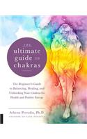 The Ultimate Guide to Chakras