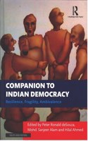 Companion to Indian Democracy: Resilience, Fragility, Ambivalence