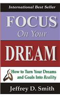 Focus on Your Dream